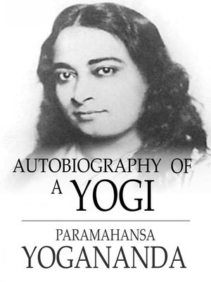 autobiography of yogi by paramahansa yogananda